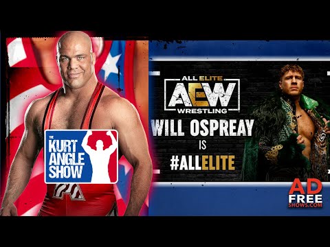 Kurt Angle: AEW Is The Wild West, Will Ospreay Will Keep Them Contained And Sticking To Wrestling