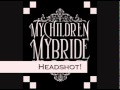 MyChildren MyBride - Headshot!