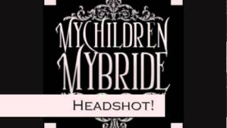 MyChildren MyBride - Headshot!