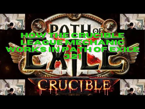 How the Crucible Mechanic Works in Path of Exile 3.21