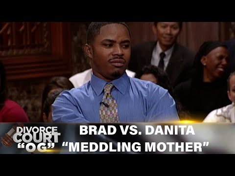 Divorce Court OG- Brad Vs. Danita: Meddling Mother EP 32