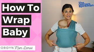 How to Use a Stretchy Wrap with Baby: OBGYN Demos + Shares Safety Tips for Moby, Solly, etc