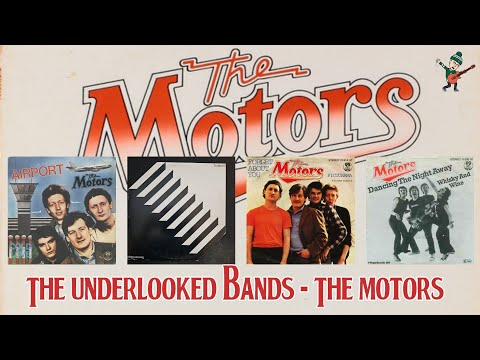 The Underlooked Bands - The Motors