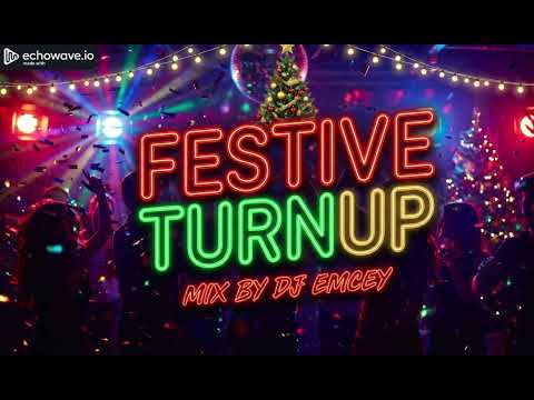 Festive Turn Up ~Emcey