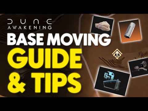 Dune Awakening: Moving Base Guide + HELPFUL TIPS!