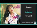 Selena - Cobarde Lyrics English Translation - Spanish and English Dual Lyrics  - Subtitles Lyrics