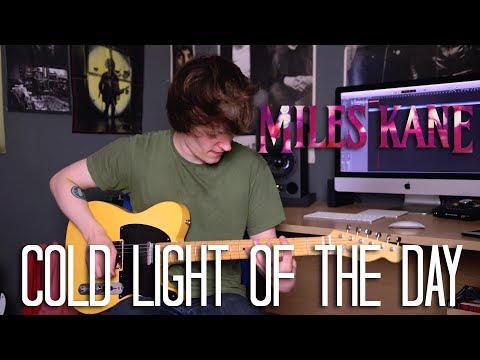 Cold Light Of The Day - Miles Kane Cover