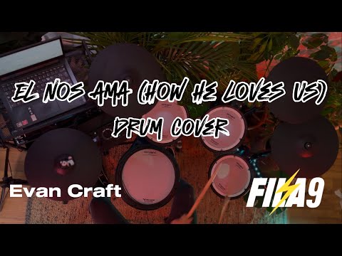 El Nos Ama (How He Loves Us) - Fila 9 ft. Evan Craft - Drum Cover🥁