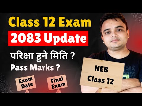 Class 12 exam update 2083 | Neb class 12 exam news update 2083 | NEB Class 12 Exam 2083