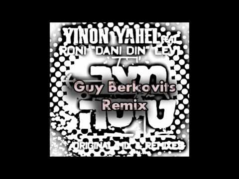 Yinon Yahel ft Roni Dani Din  Levi - Flight Mode (Guy Berkovits Remix)