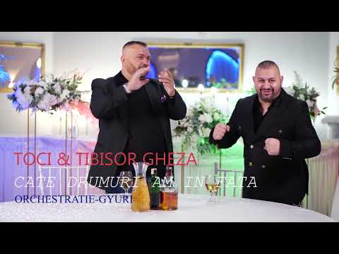 Toci & Tibisor Gheza Cate drumuri am in fata Official video