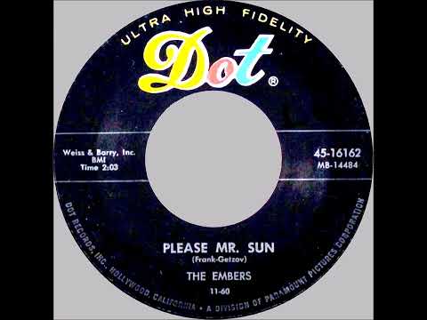 Please Mr. Sun - The Embers Stereo 1960