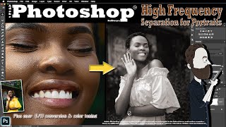 High Frequency Separation for Retouching in Photoshop! Start to Finish Project with B/W & Toning!