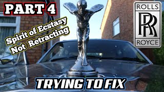 Can I FIX a Rolls Royce - PART 4 - SPIRIT OF ECSTASY Not Retracting