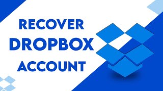 Easy Way to Recover a Dropbox Account 2021| Get Back your Dropbox Account