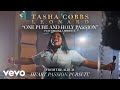 Tasha Cobbs Leonard - One Pure And Holy Passion (Audio)