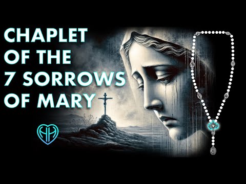 CHAPLET of the SEVEN SORROWS of MARY • Rosary • Sorrowful Mother Catholic Pray Virtual | HALF HEART