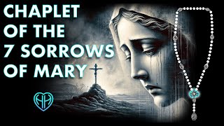 CHAPLET of the SEVEN SORROWS of MARY • Rosary • Sorrowful Mother Catholic Pray Virtual | HALF HEART