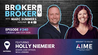 Broker to Broker Podcast: Holly Niemeier - Ep. 240