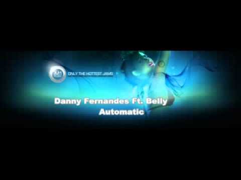 [Super High Quality] Danny Fernandes Ft. Belly - Automatic