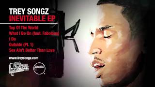 Trey Songz - Outside (Pt. 1) [Inevitable EP] [Official Audio]