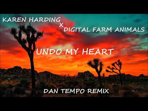 KAREN HARDING X DIGITAL FARM ANIMALS   UNDO MY HEART   DAN TEMPO REMIX