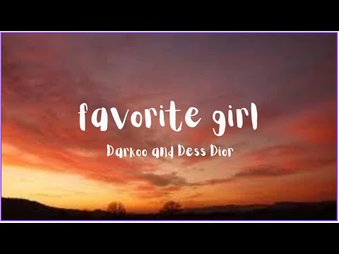 DARKOO ft DESS DIOR - FAVORITE GIRL (LYRICS)