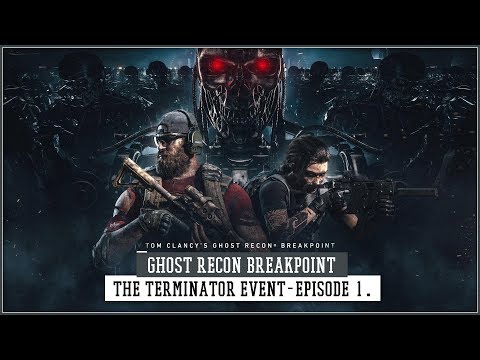 GRBP: The TERMINATOR Event Mission 1 EP.1 | Ghost Recon: Breakpoint.