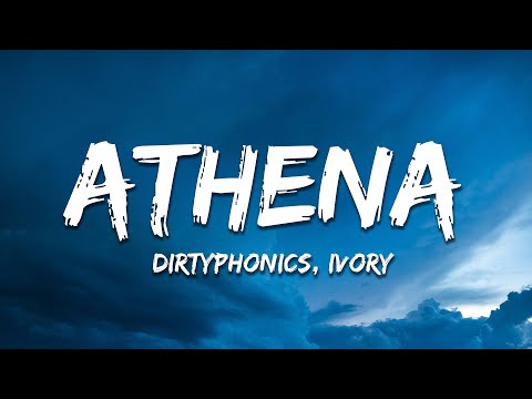 Dirtyphonics x Ivory - Athena (Lyrics)