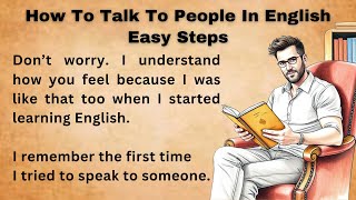 How To Talk To People In English Easy Steps || Graded Reader || Improve Your English || Listen