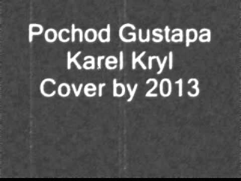 Pochod Gustapa - Karel Kryl, Cover by OH 2013