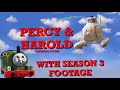 PERCY AND HAROLD OPENING SCENE WITH SEASON 3 FOOTAGE