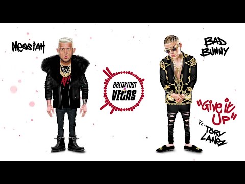 Breakfast N Vegas, Bad Bunny, Messiah - Give It Up (Audio) ft. Tory Lanez, DJ Yonny