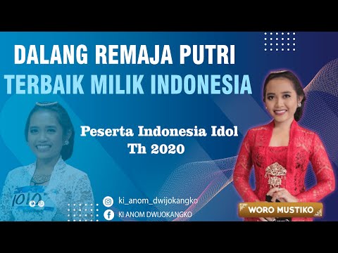 DALANG REMAJA PUTRI TERBAIK YANG DIMILIKI INDONESIA WORO MUSTIKO SIWI {IDOL}