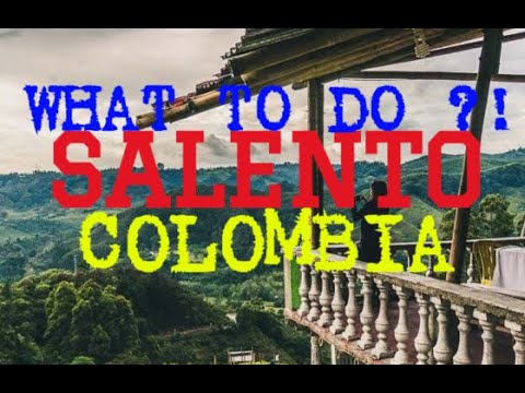 SALENTO, COLOMBIA | TOP 5 THINGS TO DO IN SALENTO, COLOMBIA