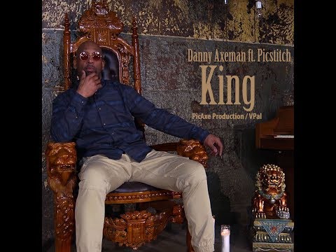Danny Axeman feat. Picstitch "King" [Official Video]