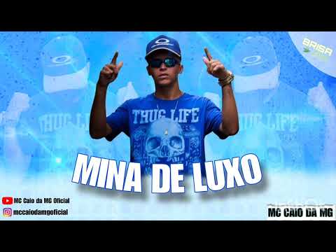 MC CAIO DA MG - MINA DE LUXO (BAIXADA SANTISTA)