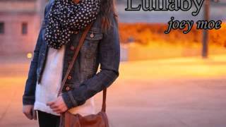 Lullaby- Joey Moe
