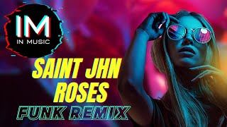 SAINT JHN -  ROSES  - FUNK REMIX - SEM COPYRIGHT