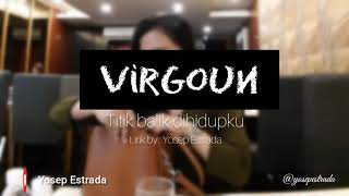 Download lagu Virgoun - Titik Balik Dihidupku ( Lirik Lagu ) mp3 Download lagu Virgoun - Titik Balik Dihidupku ( Lirik Lagu ) mp3