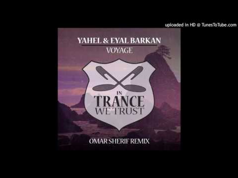 Yahel & Eyal Barkan - Voyage (Omar Sherif Remix)