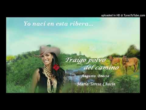 Traigo Polvo del Camino: Augusto Bracca - María Teresa Chacín