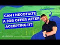 Can I Negotiate a Job Offer After Accepting It - Ask a Recruiter