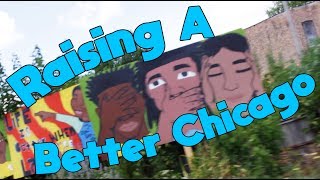 Raising A Better Chicago