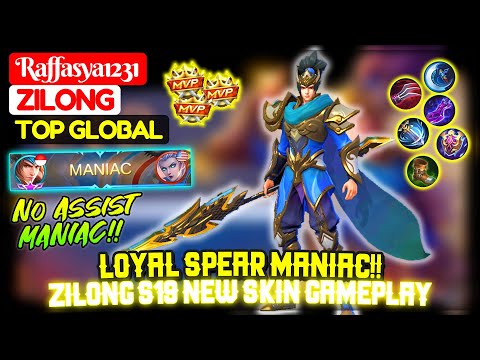 Loyal Spear MANIAC!! Zilong S19 New Skin Gameplay [ Top Global Zilong ] Raffasya123 - Mobile Legends