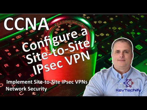 Configure a Site-to-Site IPsec VPN - Implement - Network Security - CCNA - KevTechify | vid 76
