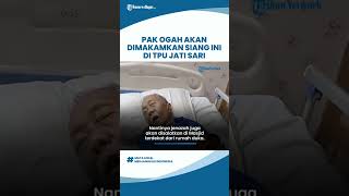 Download lagu Pengisi Suara Pak Ogah, Abdul Hamid akan Dimakamkan di TPU Jati Sari Bekasi Siang Ini mp3 Download lagu Pengisi Suara Pak Ogah, Abdul Hamid akan Dimakamkan di TPU Jati Sari Bekasi Siang Ini mp3