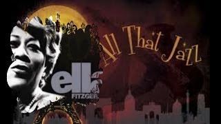 Ella Fitzgerald   All That Jazz