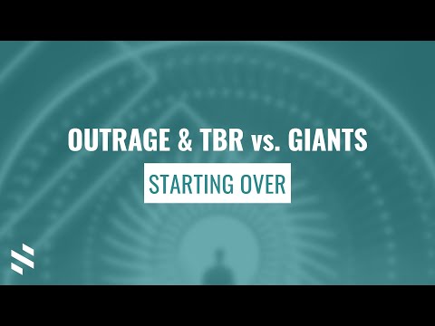 OUTRAGE & TBR vs. GIANTS - Starting Over