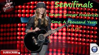 Sawyer Fredericks - &quot;Semifinals&quot; - &quot;A Thousand Years&quot; - The Voice 2015 - The AZLyrics